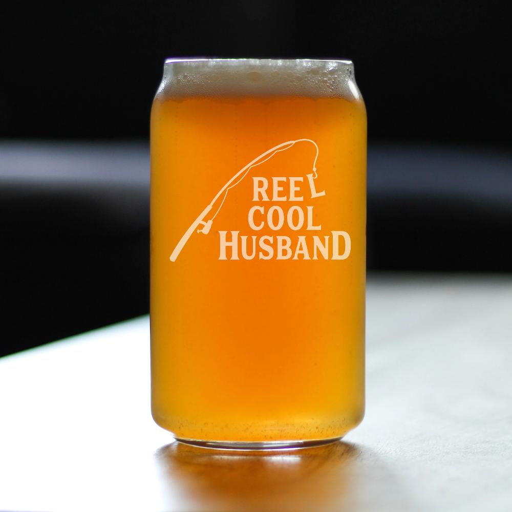 Reel Cool Husband - Beer Can Pint Glass - Funny Fishing Gifts for Fisherman Husbands - Fun Fish 16 oz Cups