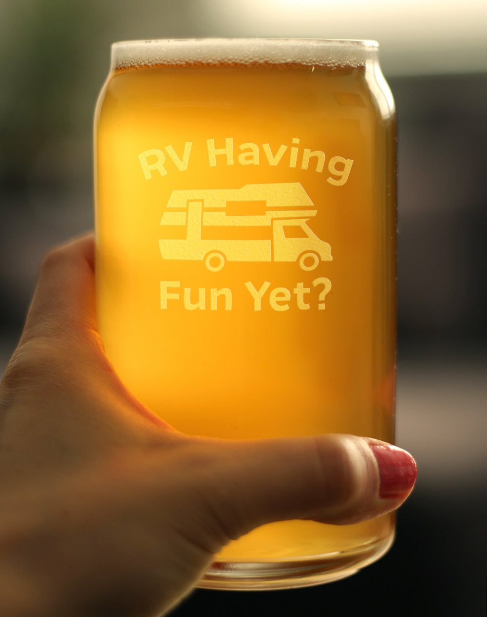 RV Having Fun Yet - Beer Can Pint Glass - Fun RV Gifts for Men & Women Who Love Drinking & Camping - 16 oz