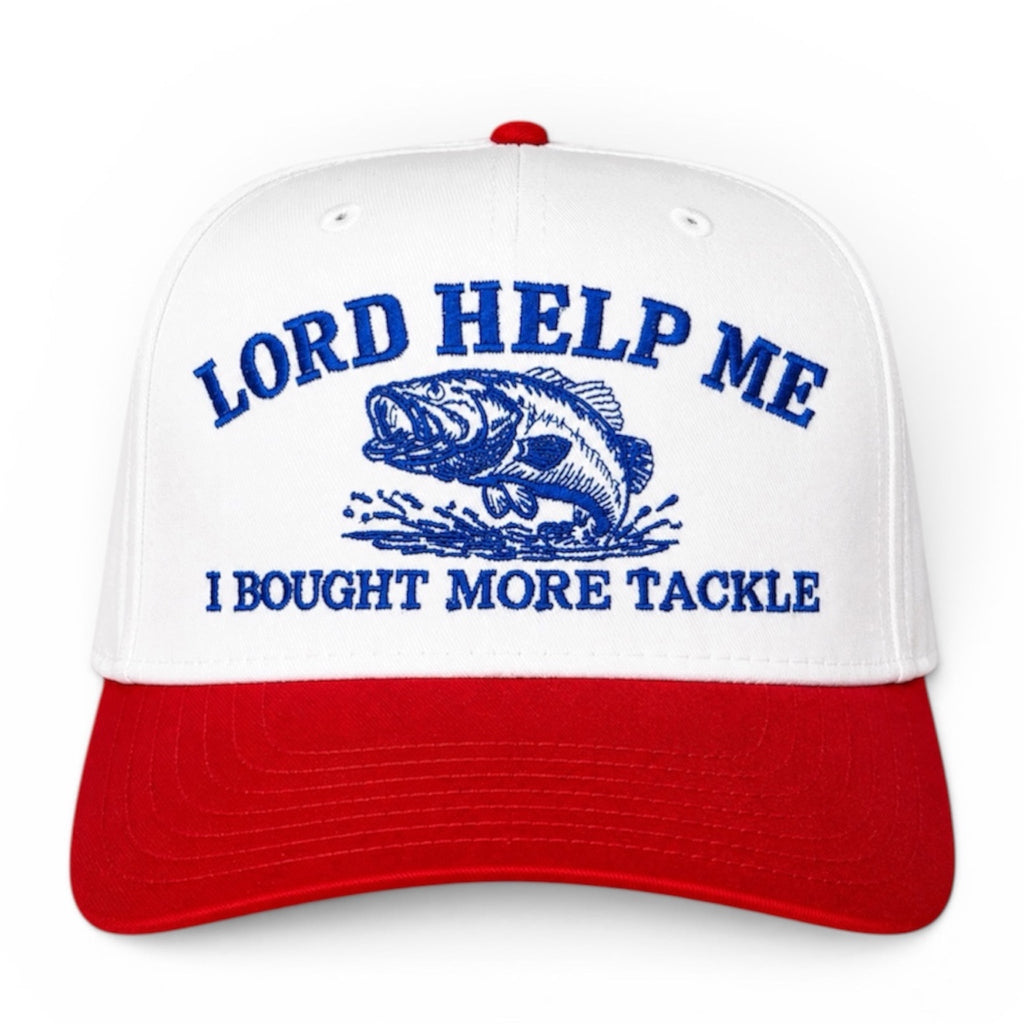 Lord Help Me I Bought More Tackle ￼ Funny Fishing Hat