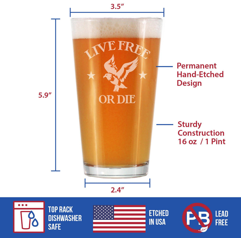 Live Free Or Die - American Patriotic Pint Glass Gift for Beer Drinking Men & Women - 16 oz Glasses