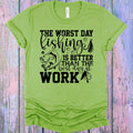 The Worst Day Fishing is Better Than the Best Day at Work Graphic Tee