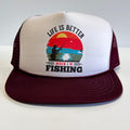 Life is better when I’m fishing on a Vintage Maroon Mesh Trucker Snapback Hat Cap Funny Fishing Custom Printed