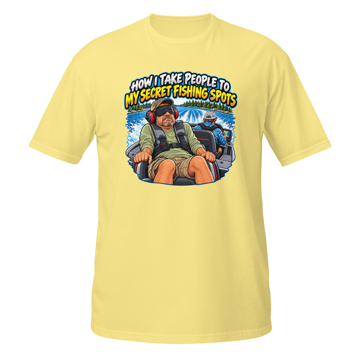 How I Take People to My Secret Fishing Spots Tee in cornsilk, front view