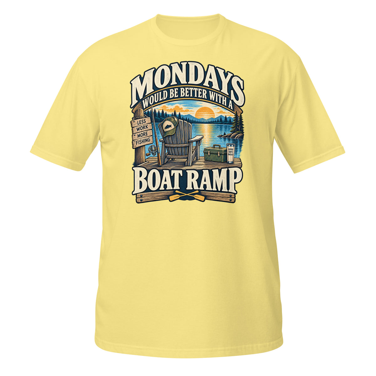 Mondays Would Be Better With a Boat Ramp Tee in cornsilk, front view