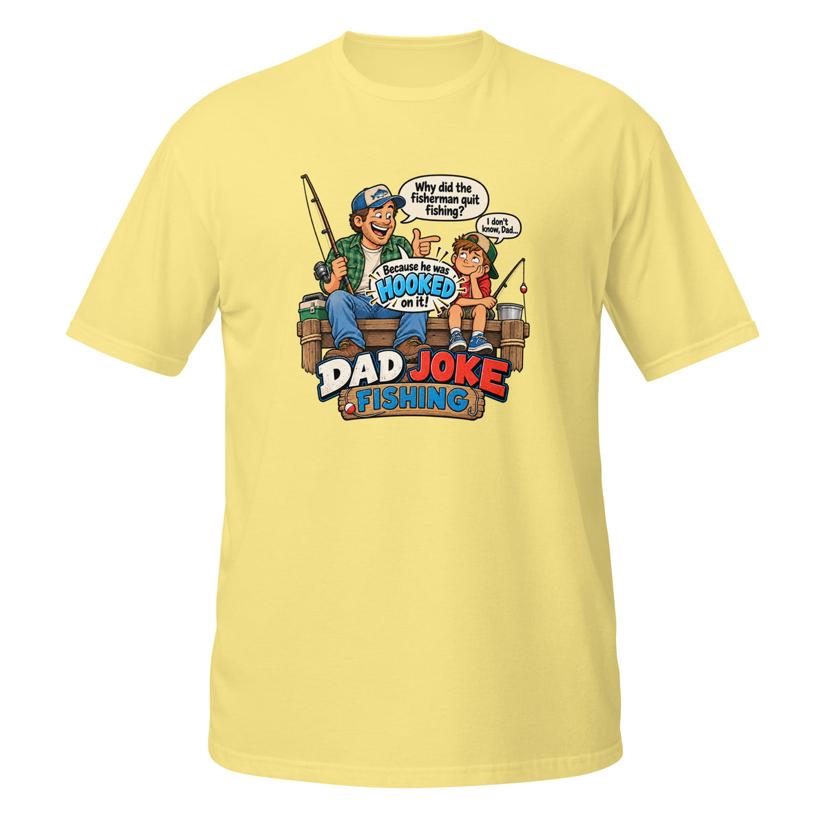 Hooked on It Dad Joke Fishing Tee in cornsilk, front view