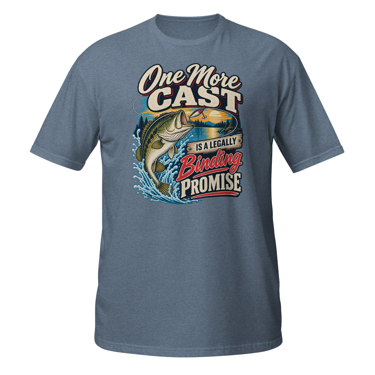 One More Cast Is a Legally Binding Promise Tee in heather indigo, front view