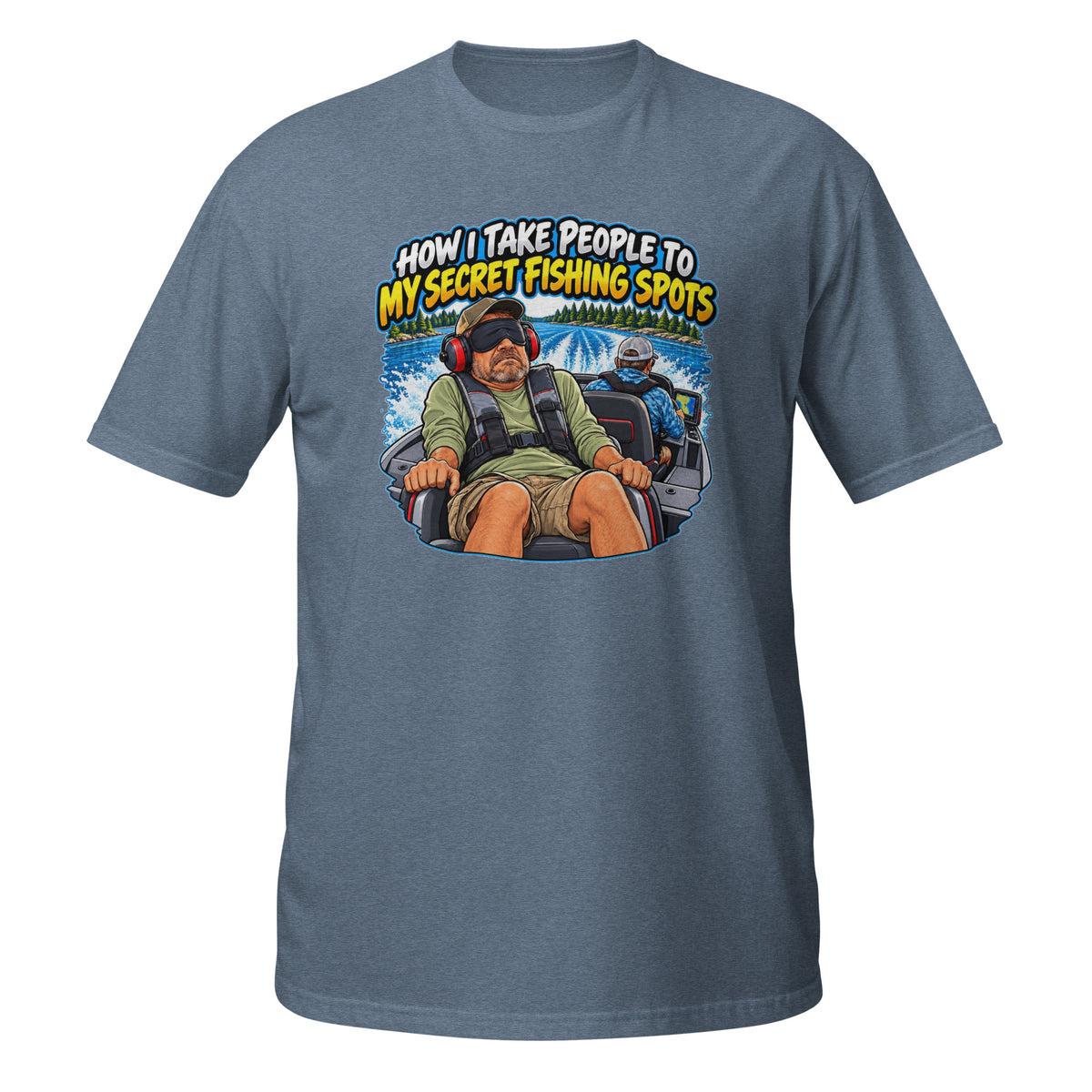 How I Take People to My Secret Fishing Spots Tee in heather indigo, front view