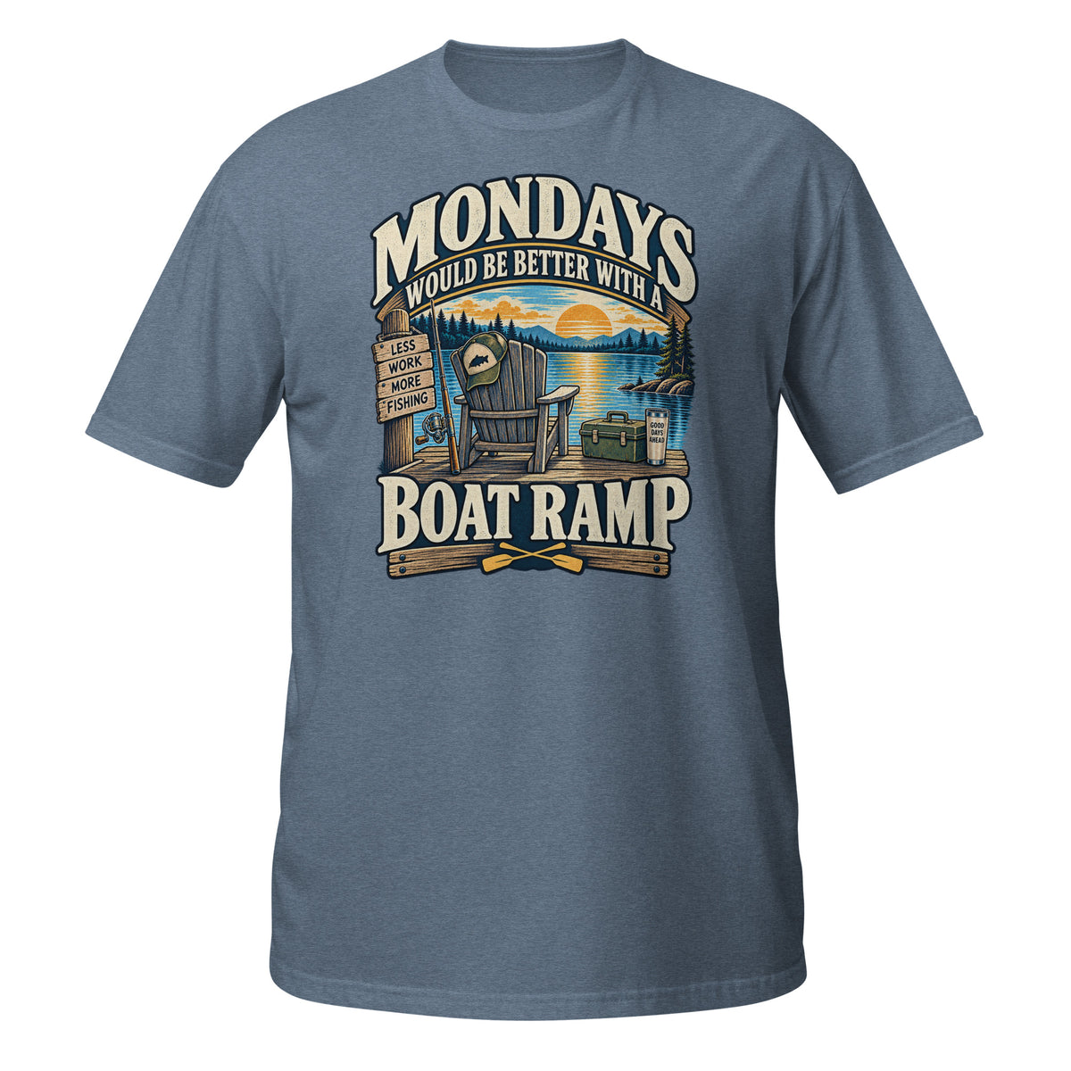 Mondays Would Be Better With a Boat Ramp Tee in heather indigo, front view