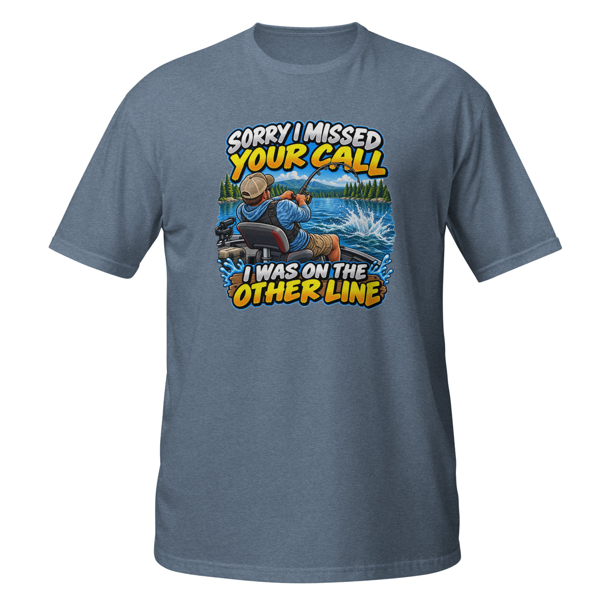 Sorry I Missed Your Call I Was on the Other Line Tee in heather indigo, front view