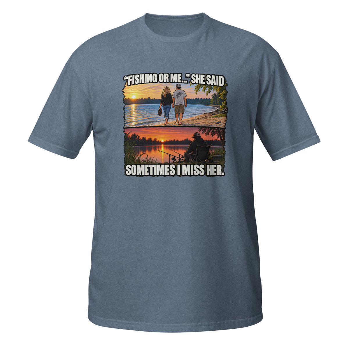Fishing or Me Sometimes I Miss Her Tee in heather indigo, front view