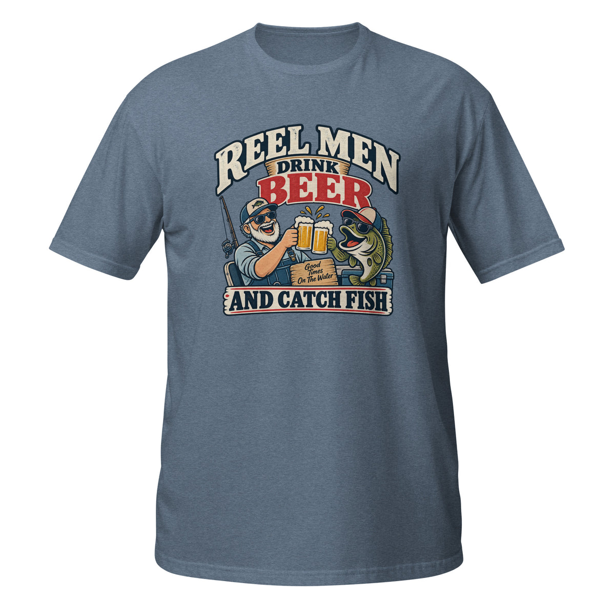 Reel Men Drink Beer and Catch Fish Tee in heather indigo, front view