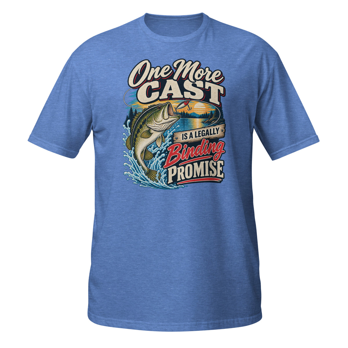 One More Cast Is a Legally Binding Promise Tee in heather royal, front view