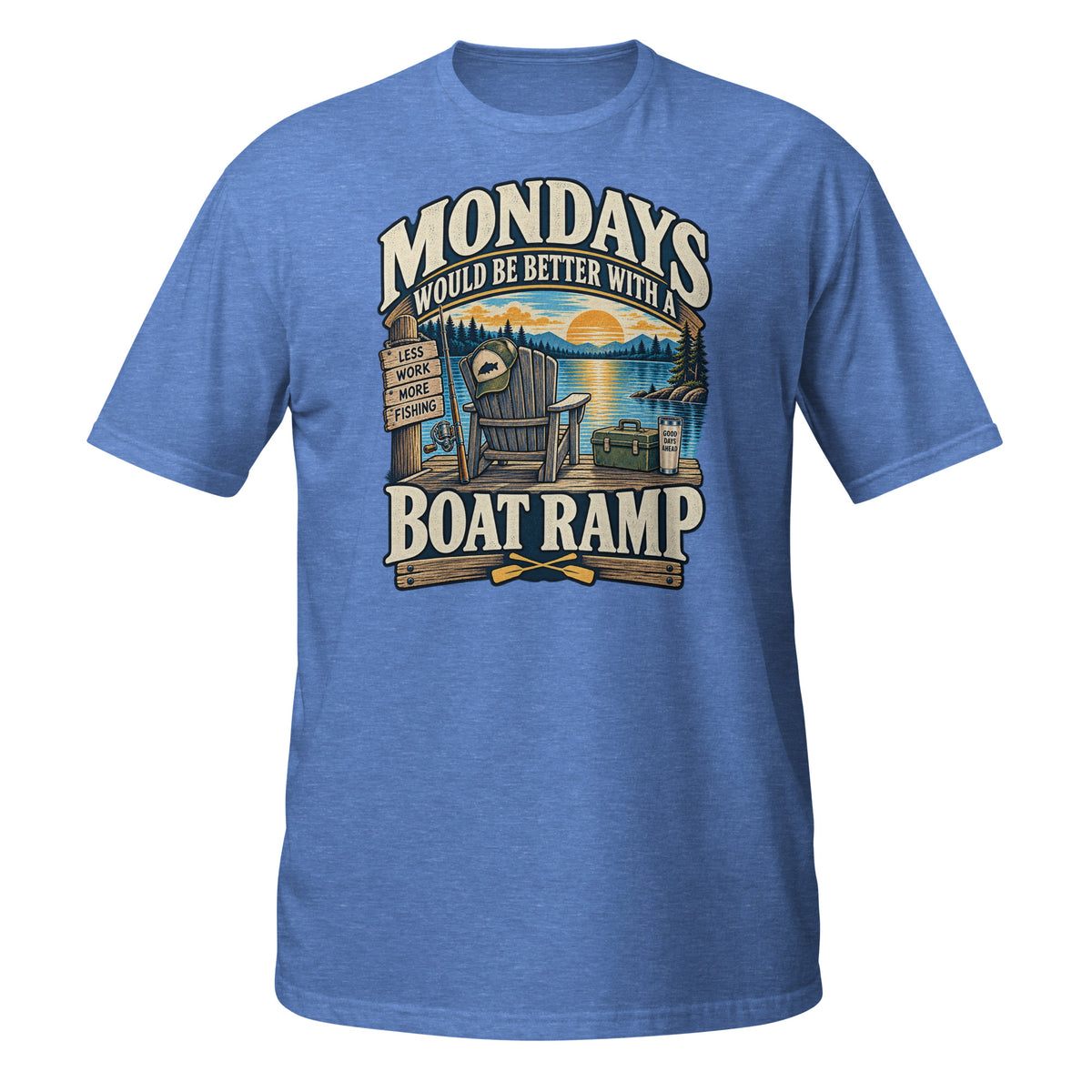 Mondays Would Be Better With a Boat Ramp Tee in heather royal, front view