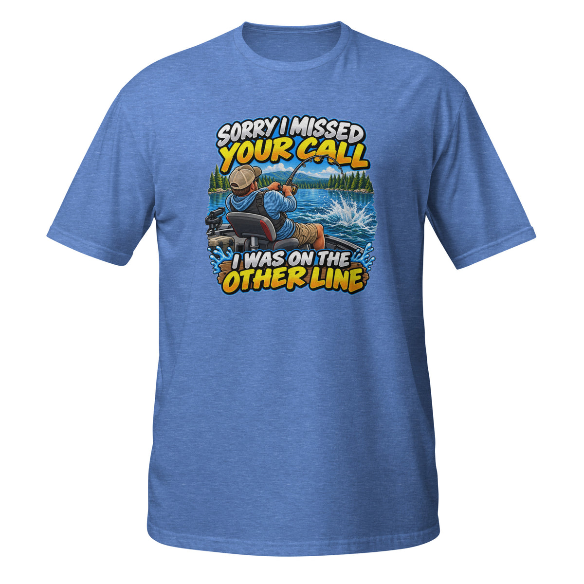 Sorry I Missed Your Call I Was on the Other Line Tee in heather royal, front view
