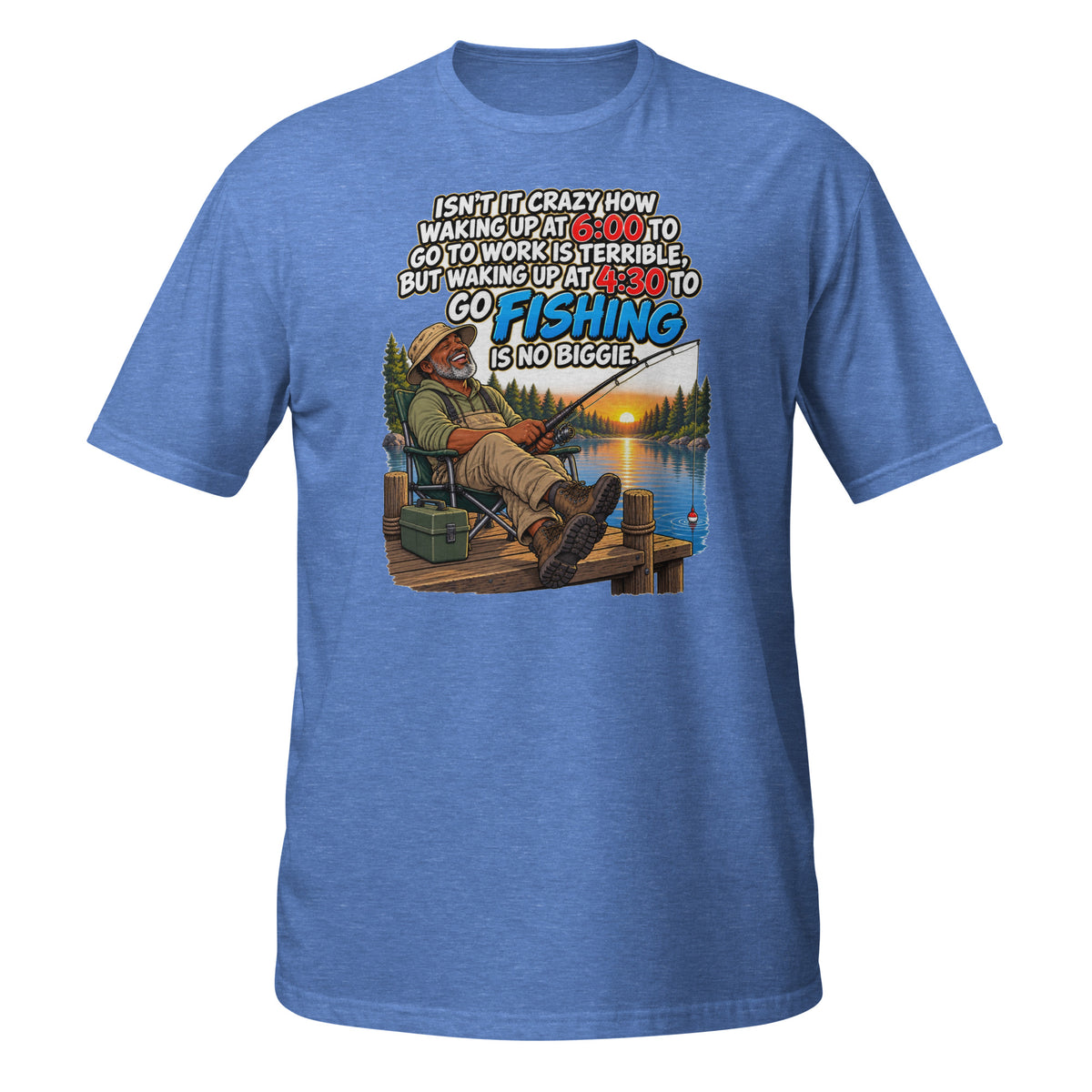 Waking Up at 4:30 to Go Fishing Tee in heather royal, front view