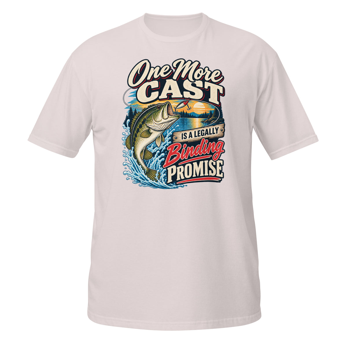 One More Cast Is a Legally Binding Promise Tee in ice grey, front view