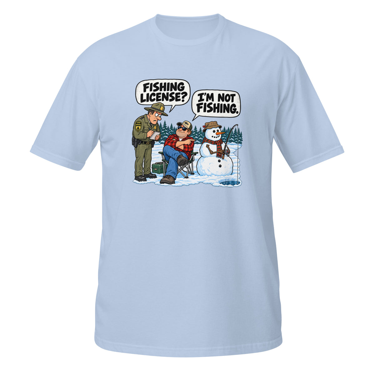 Fishing License? I’m Not Fishing Tee in light blue, front view
