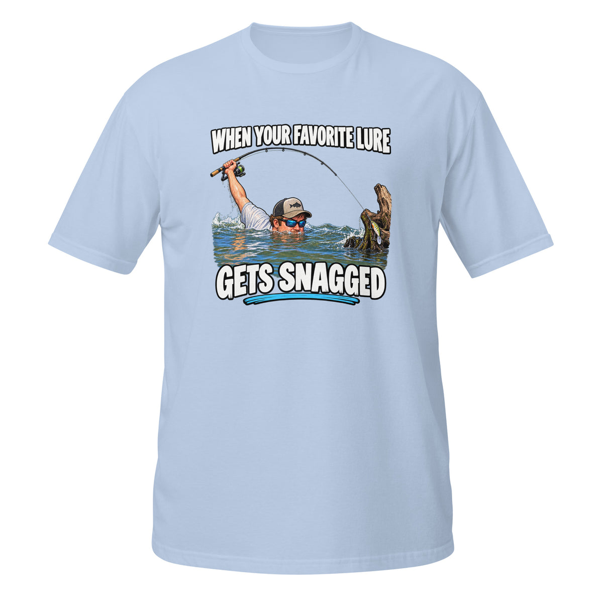 When Your Favorite Lure Gets Snagged Tee in light blue, front view