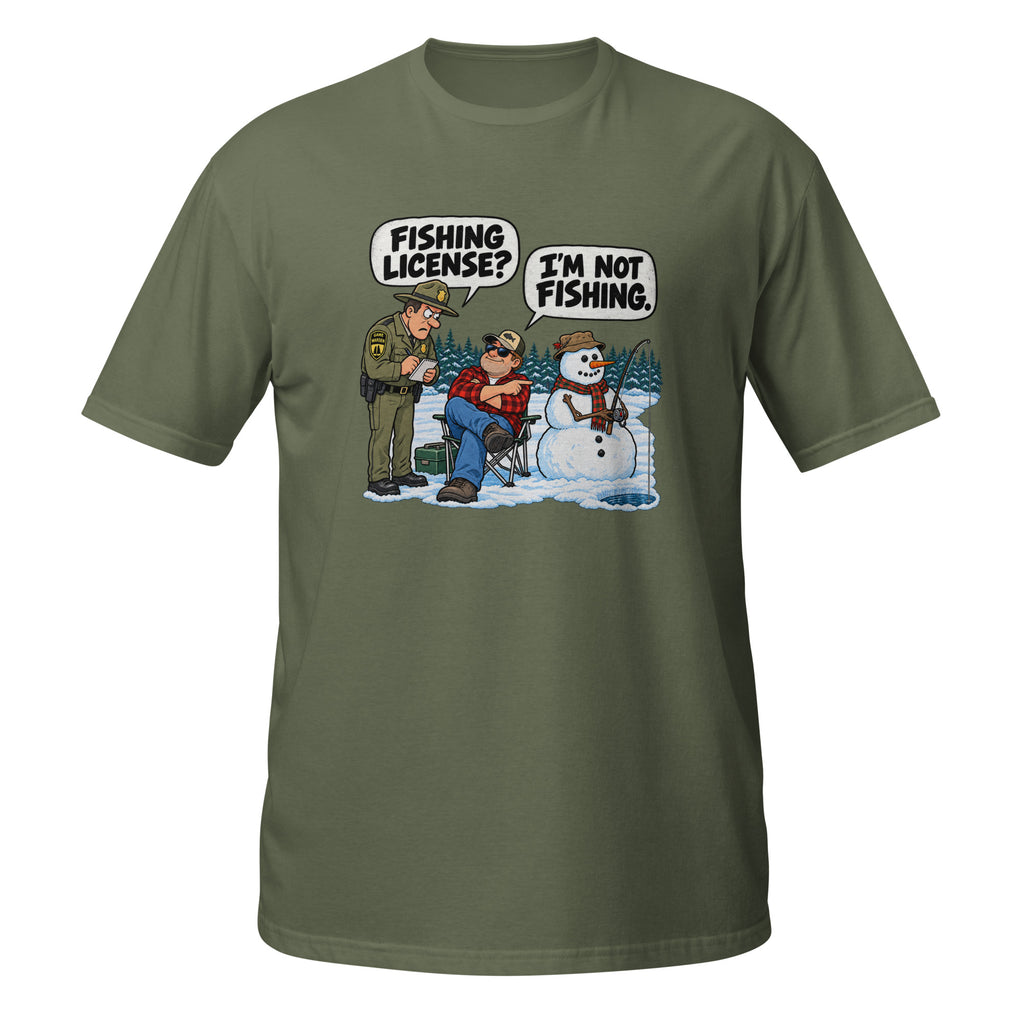 Fishing License? I’m Not Fishing Tee in military green, front view