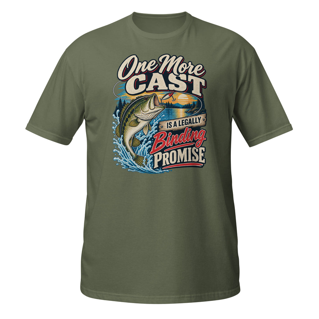 One More Cast Is a Legally Binding Promise Tee in military green, front view
