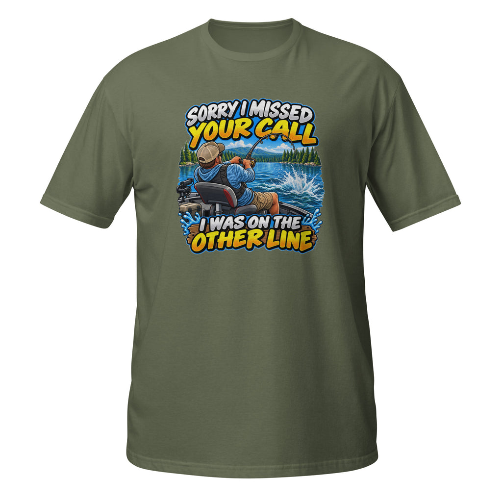Sorry I Missed Your Call I Was on the Other Line Tee in military green, front view