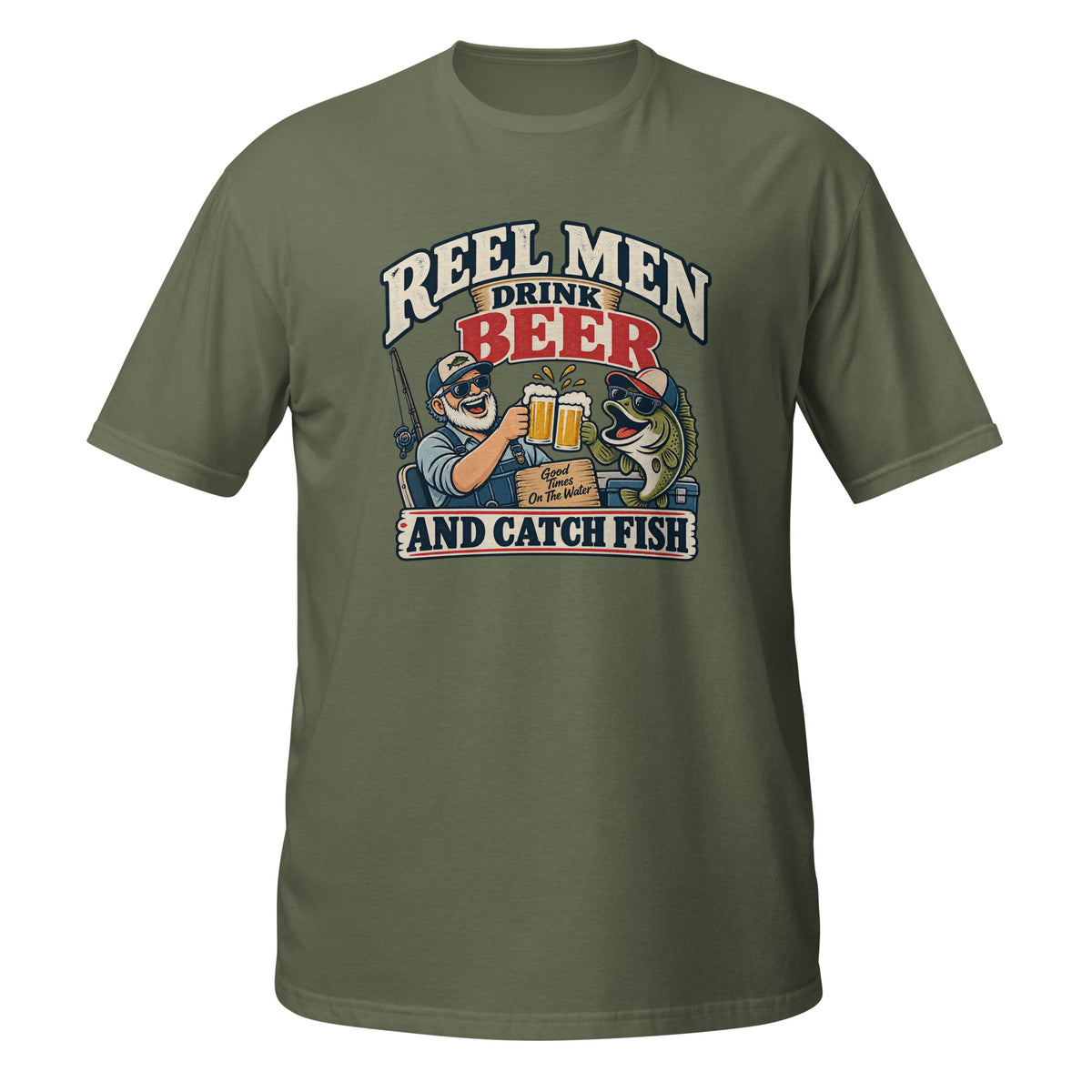 Reel Men Drink Beer and Catch Fish Tee in military green, front view