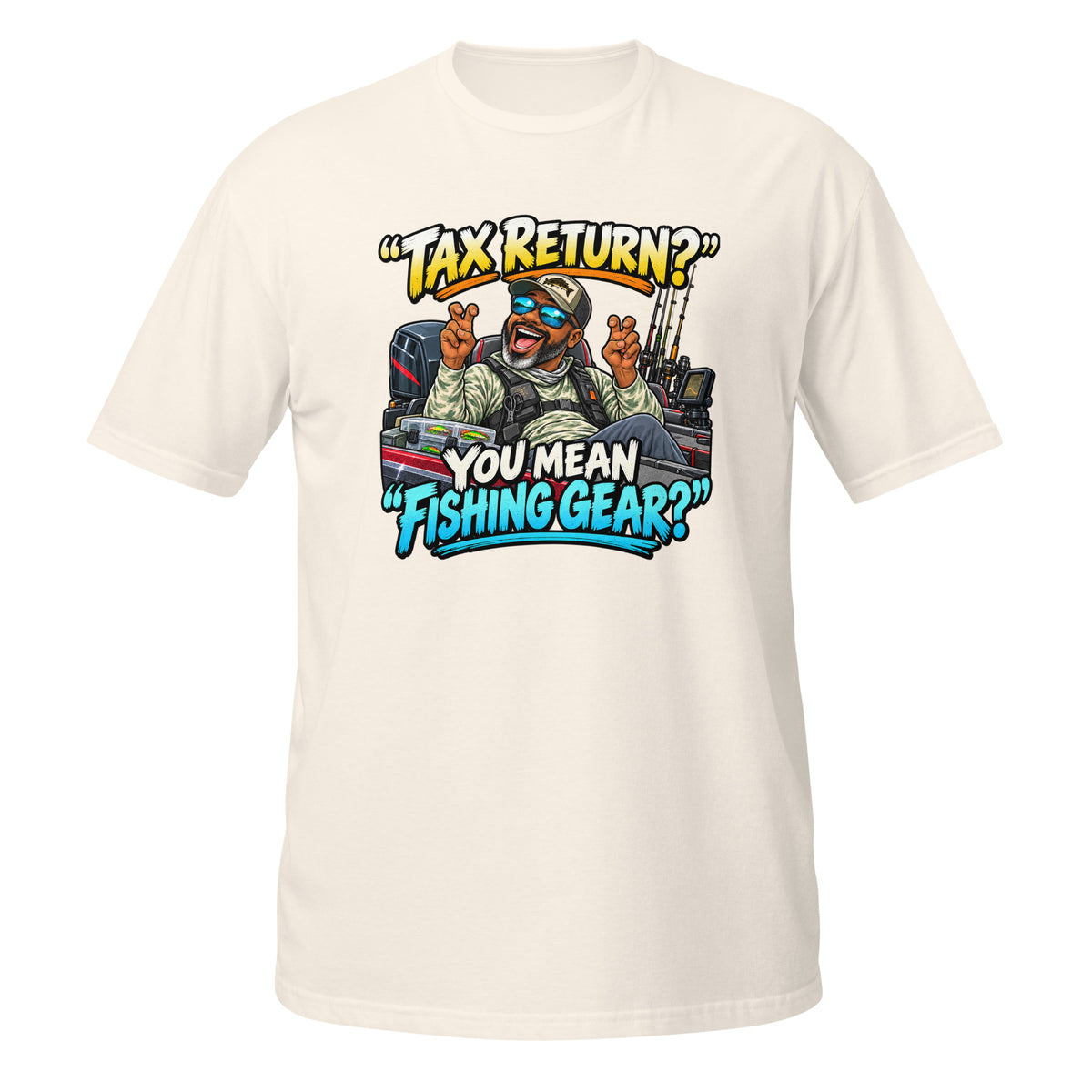 Tax Return? You Mean Fishing Gear? Tee in natural, front view