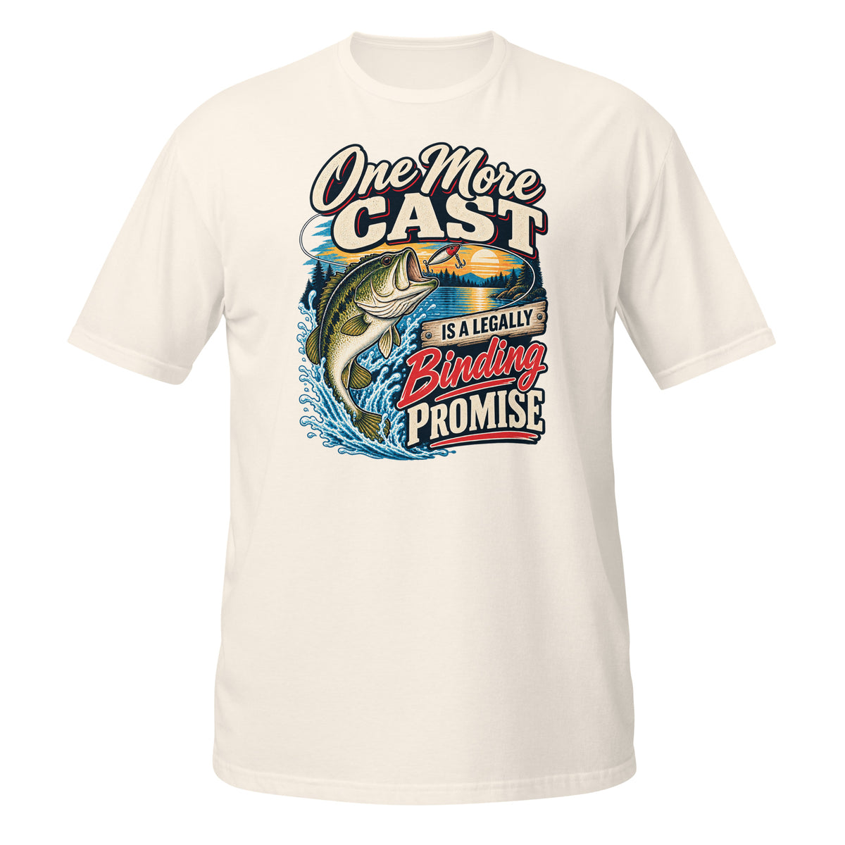 One More Cast Is a Legally Binding Promise Tee in natural, front view