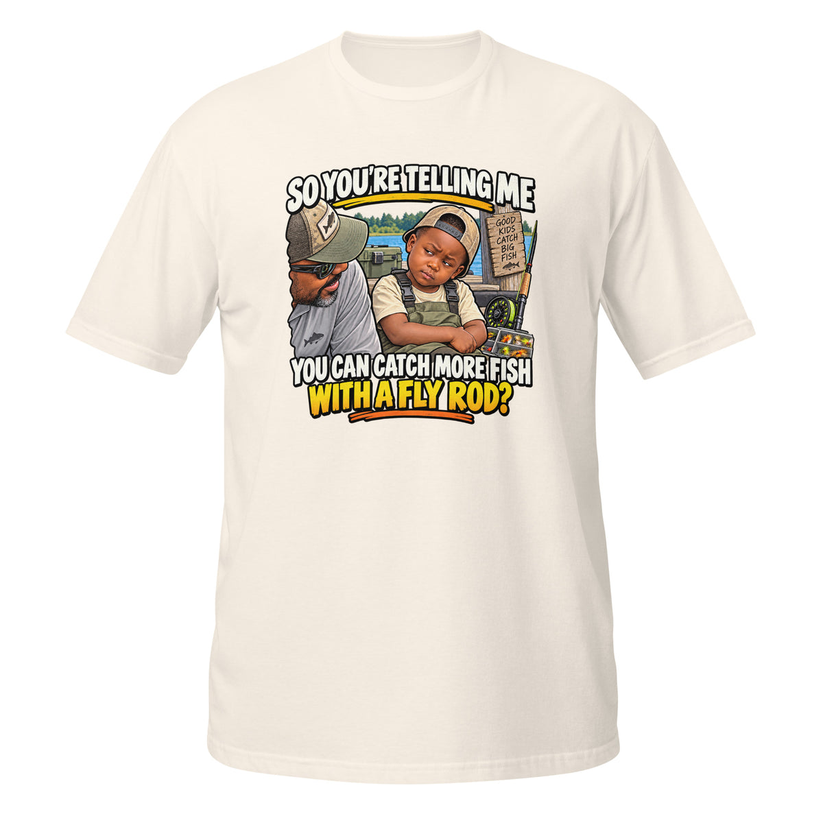 You Can Catch More Fish With a Fly Rod Tee in natural, front view