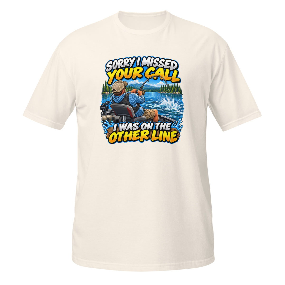Sorry I Missed Your Call I Was on the Other Line Tee in natural, front view