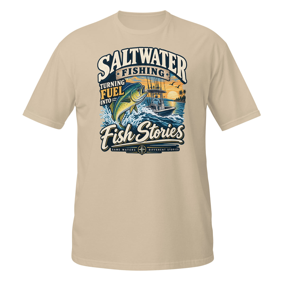 Turning Fuel Into Fish Stories Saltwater Fishing Tee in sand, front view