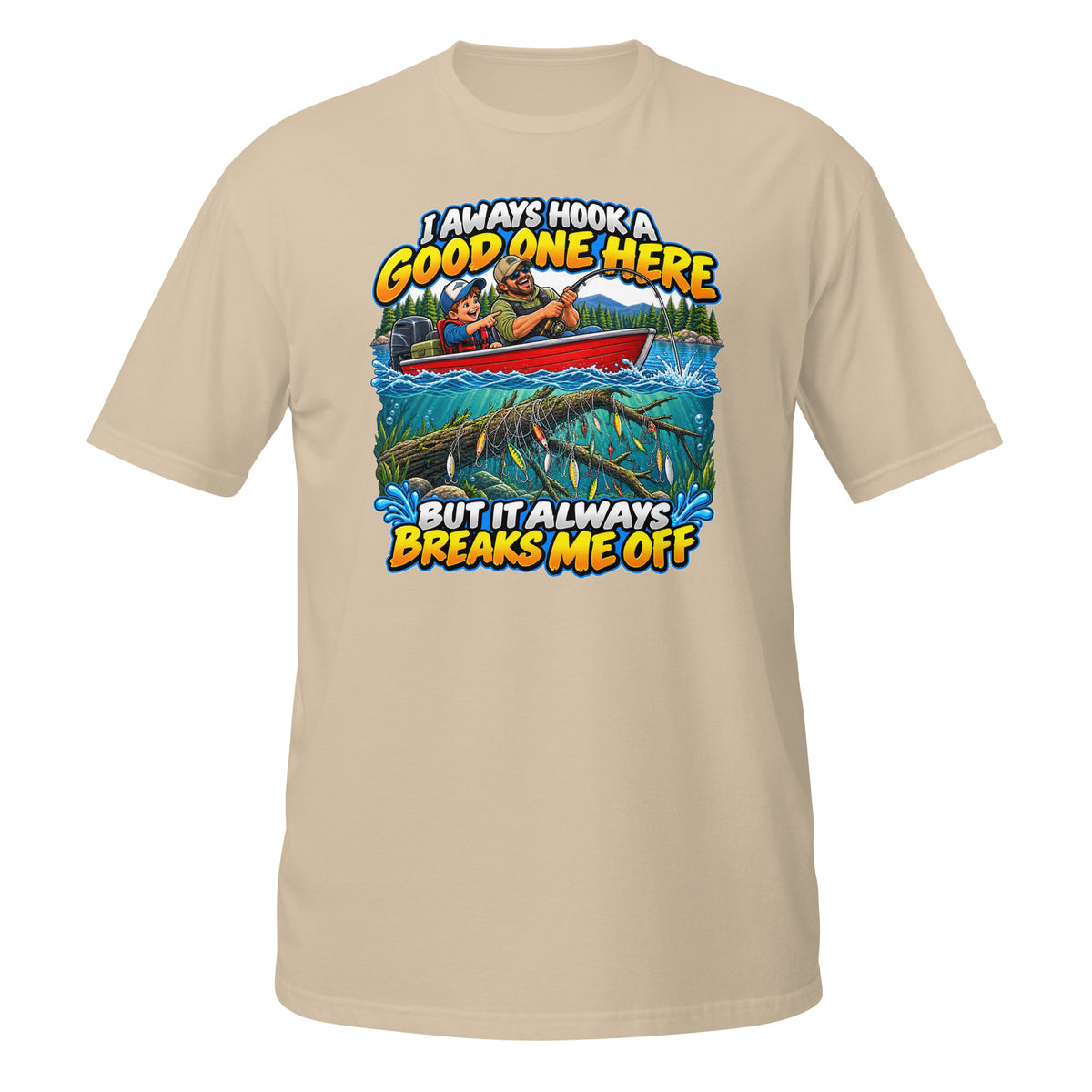 I Always Hook a Good One Here Tee in sand, front view