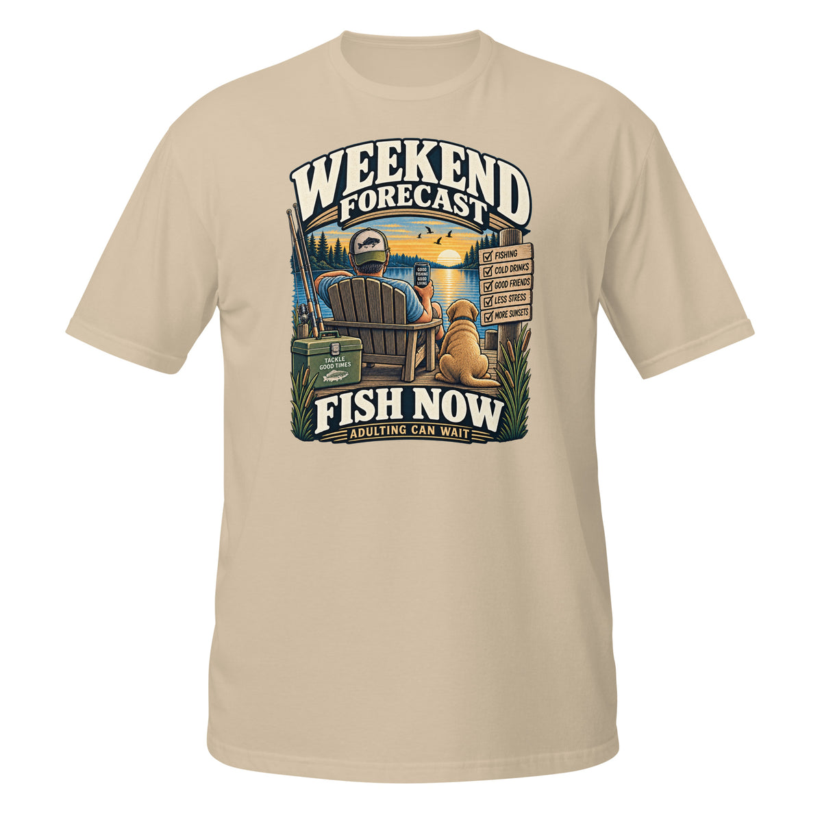 Weekend Forecast Fish Now Adulting Can Wait Tee in sand, front view