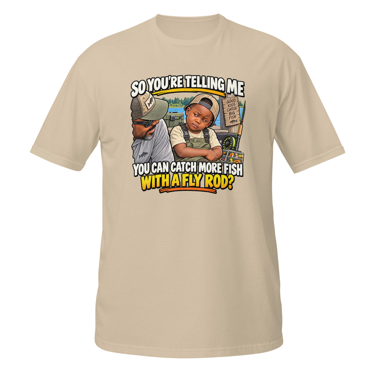 You Can Catch More Fish With a Fly Rod Tee in sand, front view