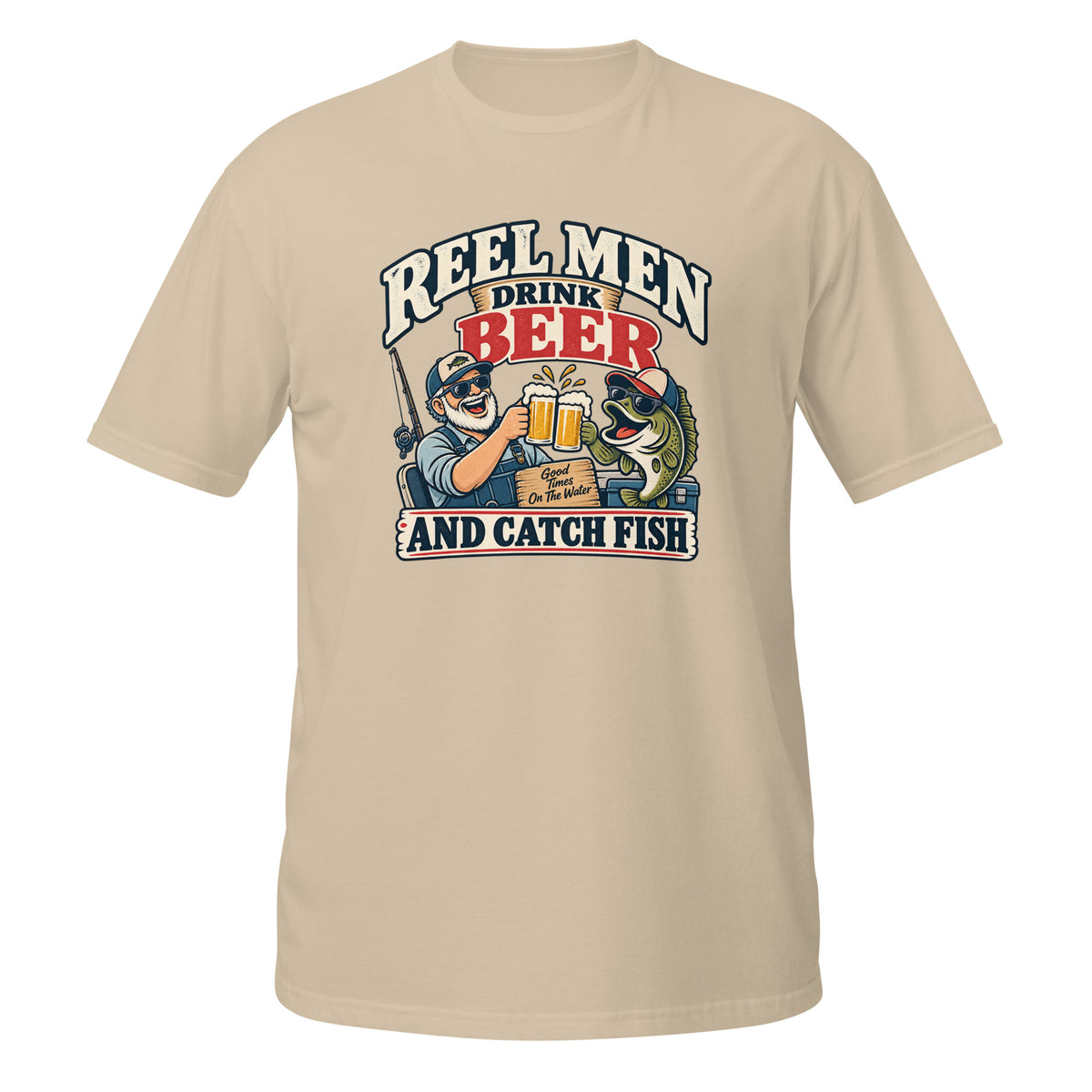 Reel Men Drink Beer and Catch Fish Tee in sand, front view