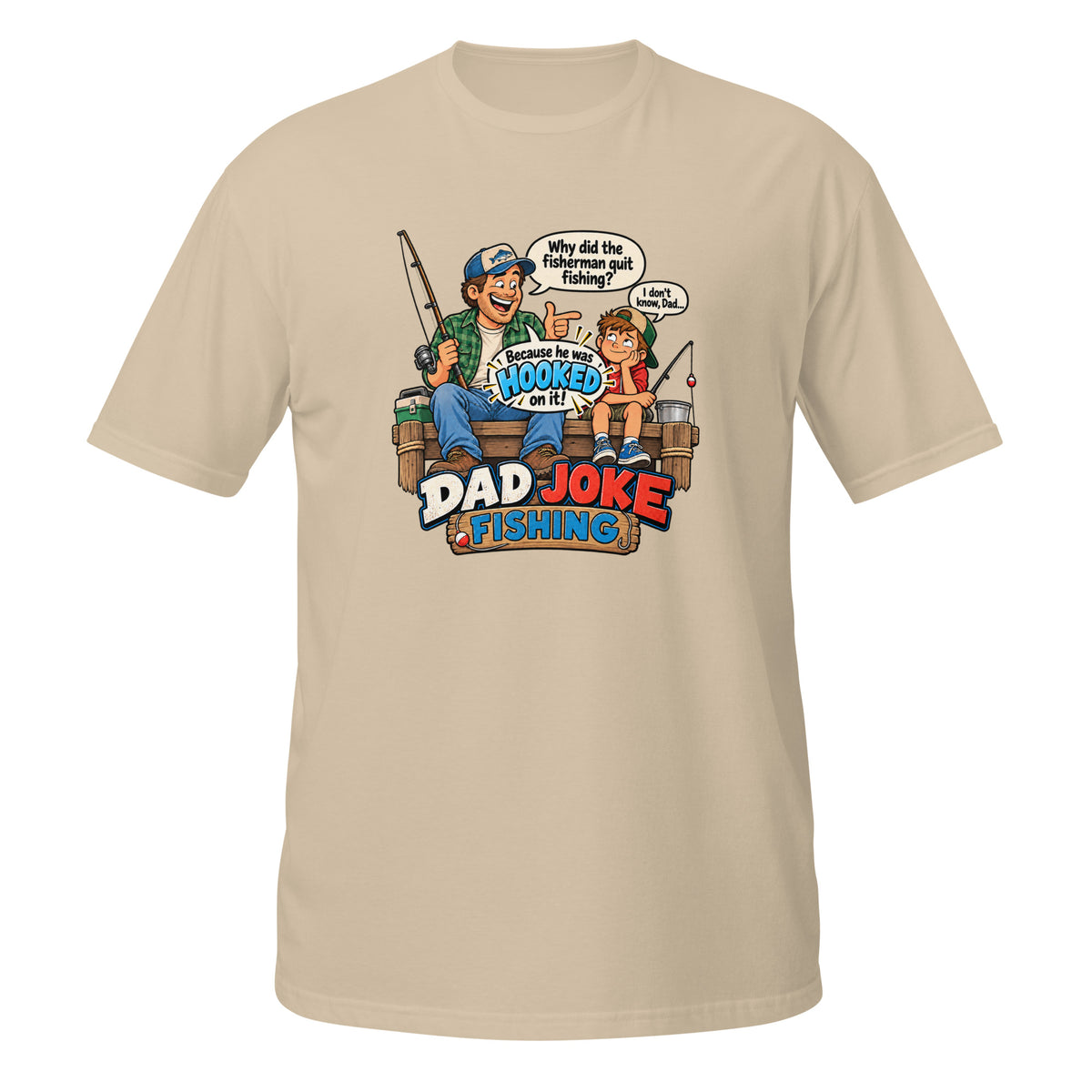 Hooked on It Dad Joke Fishing Tee in sand, front view