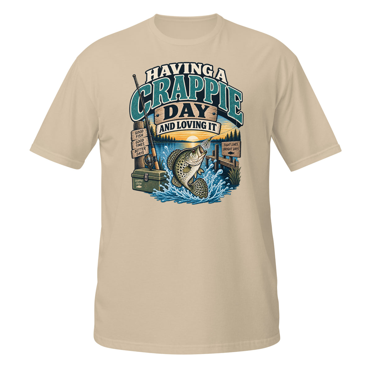 Having a Crappie Day and Loving It fishing tee in sand, front graphic with jumping crappie and lake scene