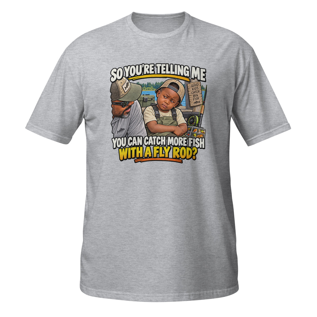 You Can Catch More Fish With a Fly Rod Tee in sport grey, front view