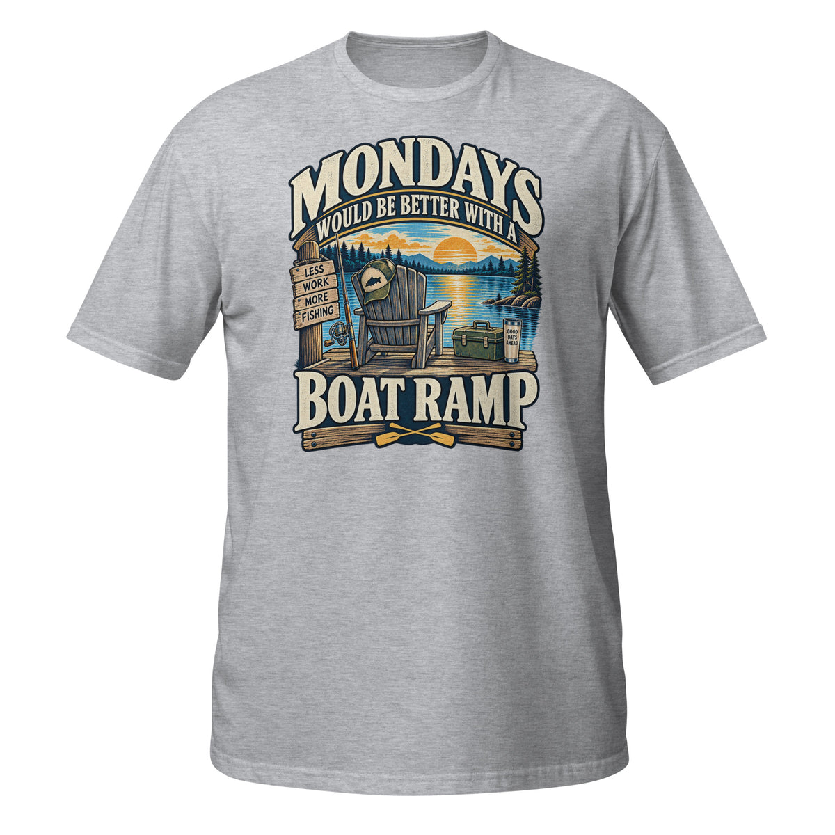 Mondays Would Be Better With a Boat Ramp Tee in sport grey, front view