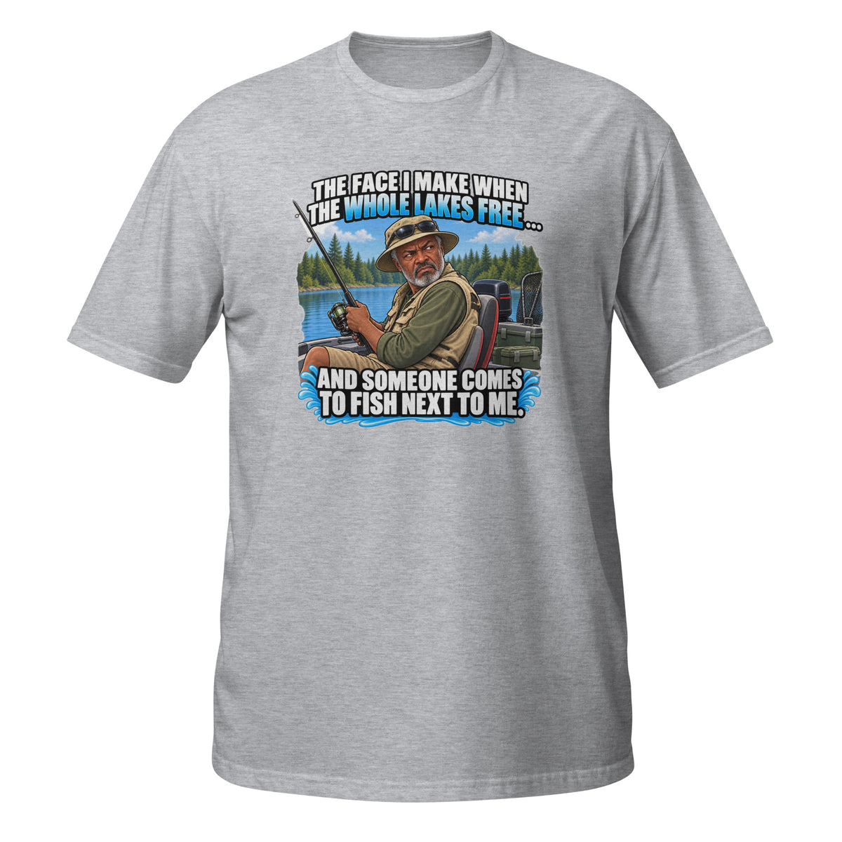 The Face I Make When Someone Fishes Next to Me Tee in sport grey, front view