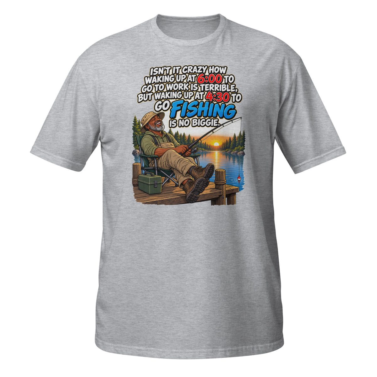 Waking Up at 4:30 to Go Fishing Tee in sport grey, front view