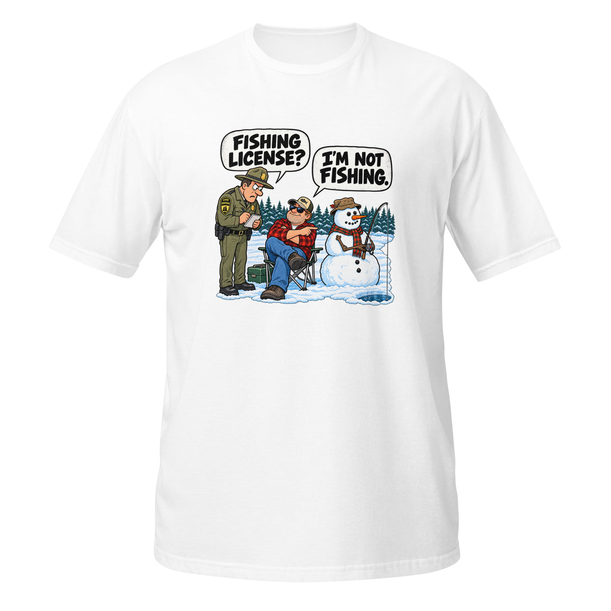 Fishing License? I’m Not Fishing Tee in white, front view