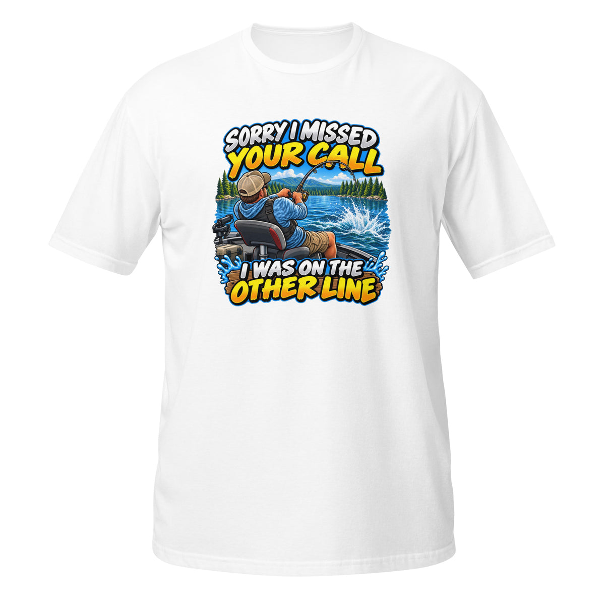 Sorry I Missed Your Call I Was on the Other Line Tee in white, front view