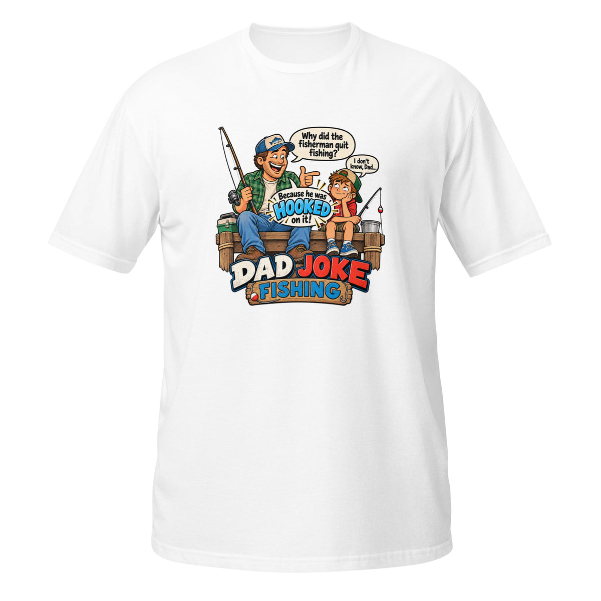 Hooked on It Dad Joke Fishing Tee in white, front view