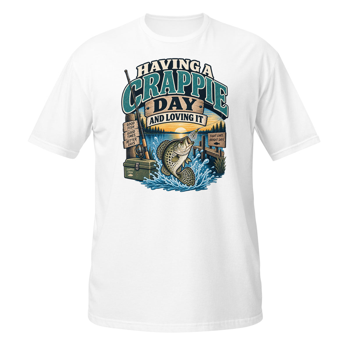 Having a Crappie Day and Loving It fishing tee in white, front graphic with jumping crappie and lake scene